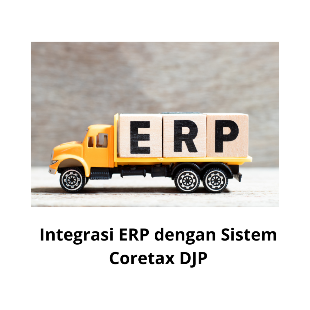 Integrasi ERP dengan Sistem Coretax DJP